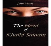 John Moore The Head of Khalid Salaam Paperback Book John Moore Multicolor