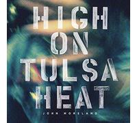 John Moreland - High On Tulsa Heat [VINYL]