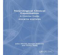 John Morris Neurological Clinical Examination: A Concise Guide Book John Morris Multicolor