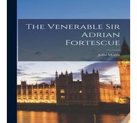 John Morris The Venerable Sir Adrian Fortescue Paperback Book John Morris Multicolor