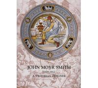 John Moyr Smith 1839-1912: A Victorian Designer