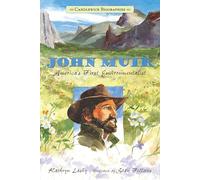 John Muir: America's First Environmentalist (Candlewick Biographies)