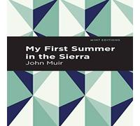 John Muir My First Summer in the Sierra : Large Print Edition Paperback Book John Muir Multicolor