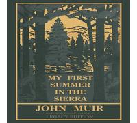 John Muir My First Summer In The Sierra Legacy Edition: Classic Explorations John Muir Multicolor
