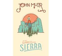 John Muir: My First Summer in the Sierra (Wilderness)