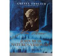 John Muir: Nature's Visionary