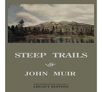 John Muir Steep Trails - Legacy Edition: Explorations Of Washington, Oregon John Muir Multicolor