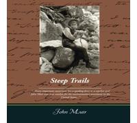 John Muir Steep Trails Paperback Book John Muir Multicolor