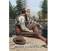 John Muir: The Scotsman who saved America's wild places