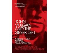 John Mulgan and the Greek Left: A Regrettably Intimate Acquaintance