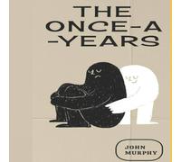 John Murphy The Once-A-Years Paperback Book John Murphy Multicolor