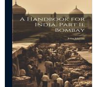 John Murray A Handbook for India. Part Ii. Bombay Hardcover John Murray Multicolor