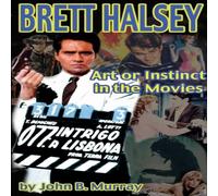 John Murray Brett Halsey: Art or Instinct in the Movies Paperback Book John Murray Multicolor