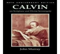 John Murray Calvin on Scripture & Divine Sovereignty Paperback Book John Murray Multicolor
