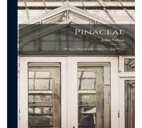 John Nelson Pinaceae : Being a Handbook of the Firs & Pines Paperback John Nelson Multicolor