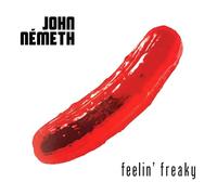 JOHN NEMETH - FEELIN' FREAKY