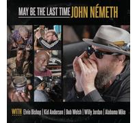 John Nemeth - May Be The Last Time