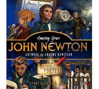 John Newton: Amazing Grace (Tales of Truth)