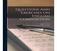 John Nichol Questions & Exercises On English Composition Hardcover Book John Nichol Multicolor