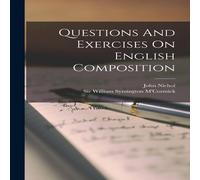 John Nichol Questions & Exercises On English Composition Paperback Book in White John Nichol White