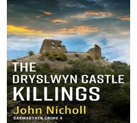 John Nicholl The Dryslwyn Castle Killings Hardback Book John Nicholl Multicolor