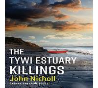 John Nicholl The Tywi Estuary Killings Hardback Book John Nicholl Multicolor