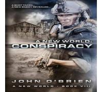 John O'Brien A New World: Conspiracy Paperback Book John O'Brien Multicolor