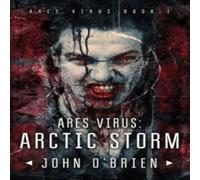John O'Brien ARES Virus: Arctic Storm Paperback Book John O'Brien Multicolor