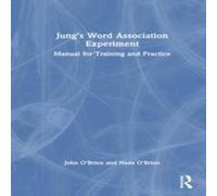 John O'Brien Jung's Word Association Experiment: Manual for Training and John O'Brien Multicolor