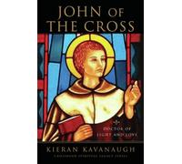 [ John Of The Cross: Doctor Of Light And Love (Crossroad Spiritual Legacy) ] By Kavanaugh, Kieran (Author) [ Feb - 2000 ] [ Paperback ]