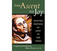 John of the Cross: The Ascent to Joy