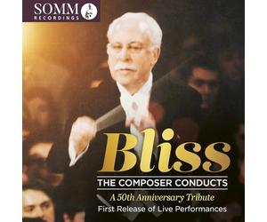John Ogdon; Cyril Smith; Phyllis Sellick; Donald Douglas; BBC Chorus and Choral Society; Alexandra Choir; Croydon Philharmonic Society; London Symphony Orchestra; BBC Symphony Orchestra; BBC Northern Orchestra; Sir Arthur Bliss - Sir Arthur Bliss: The Composer Conducts
