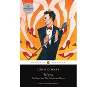 Pal Joey: The Novel and The Libretto and Lyrics (Penguin Classics)