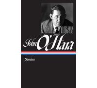 John O'Hara: Stories (LOA #282): 1 (Library of America John O'Hara Edition)