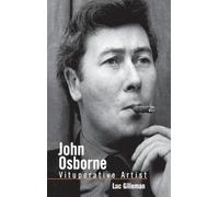 John Osborne: Vituperative Artist: 13 (Studies in Modern Drama)