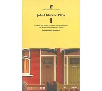 John Osbsorne Plays V1: Look Back in Anger; Epitaph for George Dillon; The World of Paul Slickey; Dejavu (Faber Contemporary Classics)