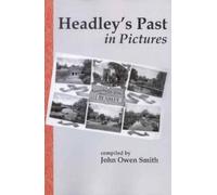 John Owen Smith Headley's Past in Pictures (Paperback)