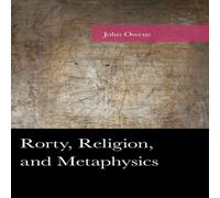John Owens Rorty, Religion, & Metaphysics Paperback Book John Owens Multicolor