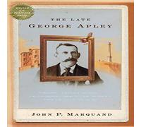 John P. Marquand The Late George Apley: A Novel Paperback Book John P. Marquand Multicolor