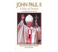 John Paul II - A Man of Destiny - A Celebration of His Life