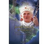 John Paul II in America: Uniting a Continent