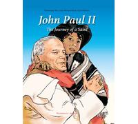 John Paul II: The Journey of a Saint