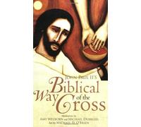 JOHN PAUL II'S BIBLICAL WAY OF THE CROSS(Paperback) BY [Author]Welborn, Amy ( Jan-2009 )