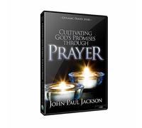 John Paul Jackson - Cultivating God's Promises Through Prayer