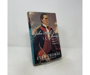 John Paul Jones: Sailor, Hero, Father of the American Navy