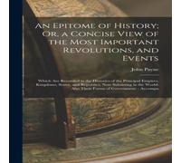John Payne An Epitome of History; Or, a Concise View of the Most Important in White John Payne White