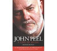 John Peel: A Life in Music