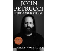 John Petrucci: Progressive Metal Mastery, Discipline, and the Art of Tone
