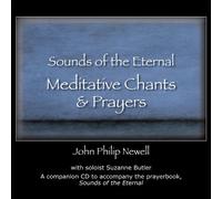 John Philip Newell - Sounds of the Eternal Meditative Chants & Prayers