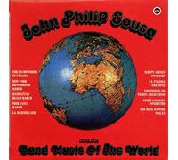 John Philip Sousa - John Philip Sousa Conducts Band Music Of The World
